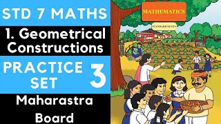 Class 7 Practice Set 3 Chapter 1 Geometrical Constructions Maharashtra 7th Maths New Syllabus [upl. by Ellah354]