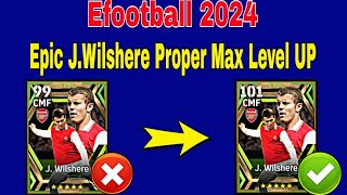 How To Train JWilshere In Efootball 24  Wilshere Efootball 2024 Max Level [upl. by Kriss]