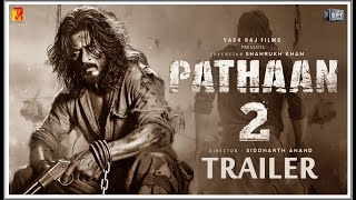 Pathaan 2  Official Trailer  Update  Shah Rukh Khan  Deepika Padukone  YRF Spy Universe [upl. by Nilreb]