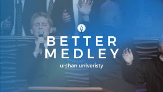 Urshan College  Better Medley Apostolic Music [upl. by Adriel]