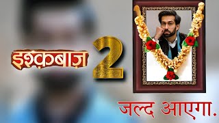 Ishqbaaz Season 2 Returns in 2024 Launch Date Revealed  Nakuul Mehta New Show [upl. by Ecurb486]