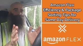 Amazon Flex Efficiency and Package Sorting Tips for Same Day Delivery [upl. by Keviv]