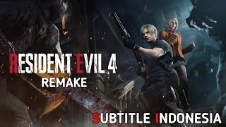 Resident Evil 4 Remake Subtitle Indonesia [upl. by Attekahs]