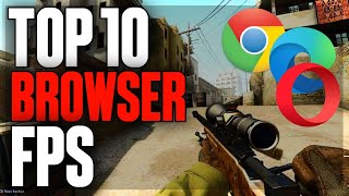 TOP 10 FREE BROWSER FPS GAMES NO DOWNLOAD [upl. by Fregger159]