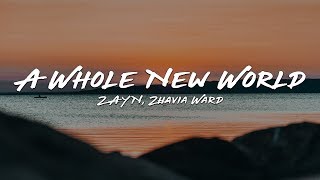 ZAYN Zhavia Ward  A Whole New World Lyrics End Title From quotAladdinquot [upl. by Mussman]