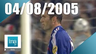 20h France 2 du 4 août 2005  Zidane est de retour  Archive INA [upl. by Skipton]