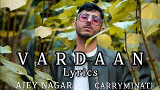 VARDAAN LYRICS  AJEY NAGAR  CARRYMINATI [upl. by Annaohj]