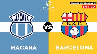 MACARÁ VS BARCELONA  EN VIVO LIGA PRO 2024  FORMATO RADIO  FECHA 6 [upl. by Htiduj]