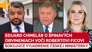 Eduard Chmelár špinavé obvinenia novinárov voči Ficovi šokujúce vyjadrenia Českej ministerky [upl. by Feenah828]