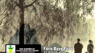 Faris Bave Firas  Ez pushmanim [upl. by Aniweta]