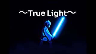 Star Wars  ～True Light～ [upl. by Anay]