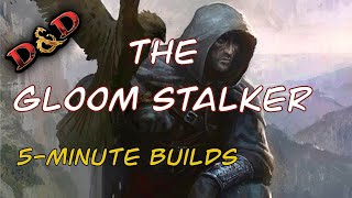 The Gloom Stalker 5Minute Builds [upl. by Malachi]