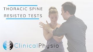 Thoracic Spine Resisted Tests and Testing  Clinical Physio [upl. by Isac]