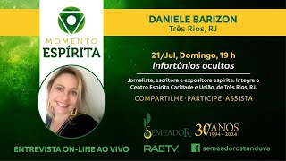 Programa Momento Espírita com DANIELE BARIZON  Infortúnios Ocultos [upl. by Bonn]