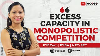 Excess Capacity In Monopolistic Competition  Perfect Competition vs Monopolistic Competition ecoso [upl. by Arch661]