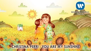 CHRISTINA PERRI  YOU ARE MY SUNSHINE Lyric Video [upl. by Ewald]