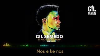 Gil Semedo  Nos é ke nos [upl. by Hendrick241]