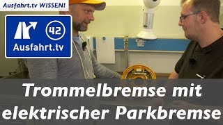 Wie funktioniert die Trommelbremse mit elektrischer Parkbremse Ausfahrttv Wissen [upl. by Fasano]