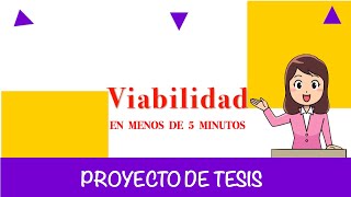 Viabilidad de tesis  Viabilidad de proyectos de investigación en menos de 5 minutos [upl. by Anitsyrhc]