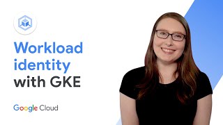 Secure access to GKE workloads with Workload Identity [upl. by Nerland]