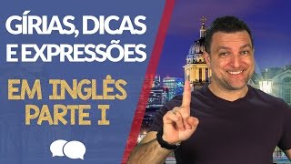 Girias Expressoes e Dicas de Ingles  Episodio 1 [upl. by Any]