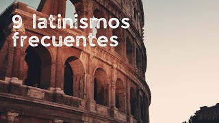 Los latinismos 3 9 latinismos frecuentes en castellano [upl. by Nomi334]