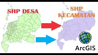 Part III Dissolve SHP Desa Menjadi SHP Kecamatan di ArcGISArcMap [upl. by Notwal]