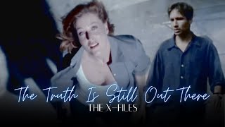 The Truth Is Still Out There  The XFiles [upl. by Lang]