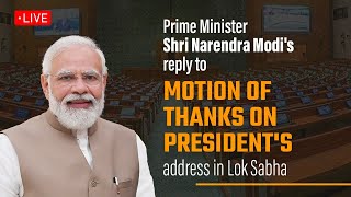 LIVE PM Shri Narendra Modis reply to Motion of Thanks on Presidents address in Lok Sabha [upl. by Eusassilem867]