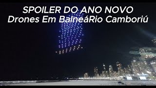 SPOILER Show de Drones do Ano Novo em Balneário Camboriú [upl. by Hakilam970]