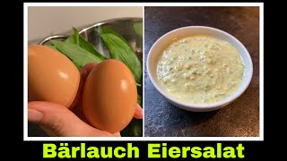 Bärlauch Eiersalat Rezept  Bärlauchcreme selber machen  Selbstversorgung Eier [upl. by Dace]