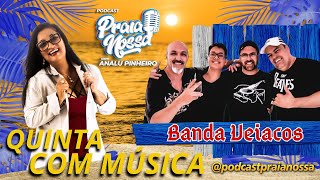 Podcast Praia Nossa 84  Banda Veiacos [upl. by Areema450]