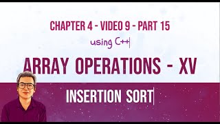 Insertion Sort in C  Iterative and Recursive  Properties  Complexity  vs Selection sort [upl. by Cartan]