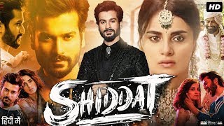 Shiddat Full Movie  Sunny Kaushal  Radhika Madan  Mohit Raina  Review amp Facts HD [upl. by Humberto454]