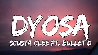 Scusta Clee ft Bullet D  Dyosa Lyrics ☁️ [upl. by Aerdnahs2]