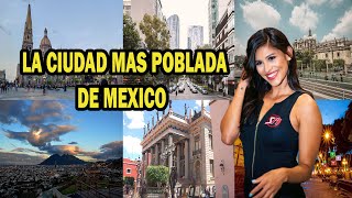 LAS CIUDADES MAS POBLADAS DE MEXICO Top 10 [upl. by Sardse267]