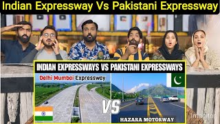 Indian Expressway Vs Pakistani Expressway  Hazara Expressway Vs Delhi Mumbai Expressway  Reaction [upl. by Lorelie309]