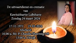 De uitvaartdienst en crematie van Kawitabhartie Lalbiharie Zondag 24 maart 2024 [upl. by Blair867]