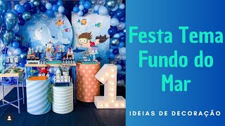 FESTA INFANTIL TEMA FUNDO DO MAR [upl. by Aitrop]