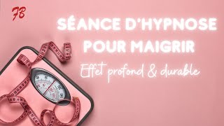 Séance dhypnose pour maigrir  perdre du poids durablement [upl. by Anuahsed74]