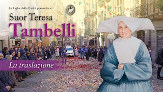 Suor Teresa Tambelli  La traslazione [upl. by Corey436]