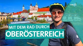 Oberösterreich 460 km mit dem Fahrrad zwischen Steyr und Krems  ARD Reisen [upl. by Bertold]