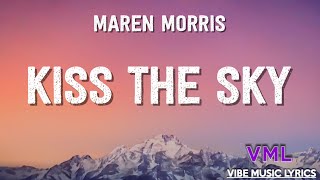 Maren Morris  Kiss the Sky Lyrics [upl. by Gal]