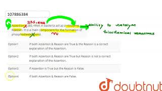 Assertion  28S rRNA in bacteria act as a ribozymeReason It is a main component for the for [upl. by Aliuqet]