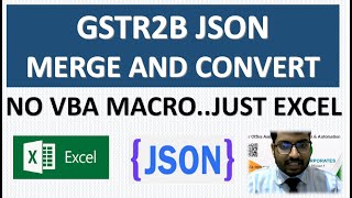 CONVERT GSTR2B JSON TO EXCEL AND ALSO COMBINE ALL EXCEL INTO SINGLE FILE MAKE GST DASHBOARDS [upl. by Natsirc]