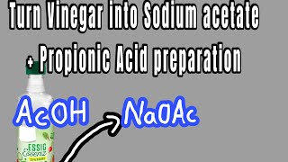 Sodium acetate from vinegar  Propionic Acid preparation [upl. by Jp232]