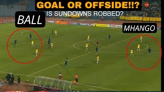 WAS THIS A GOAL OR NO GOAL SWALLOWS EQUALISING GOAL VS SUNDOWNS 22 FULLTIME [upl. by Tabber]