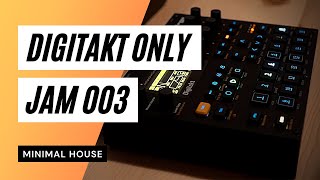 Minimal House 003  Elektron Digitakt Only [upl. by Kary581]