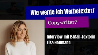 Copywriter werden Interview Lisa Hoffmann [upl. by Refotsirk969]