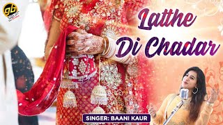 Latthe Di Chadar  Singer  Baani Kaur  Punjabi Full Video  Virsa Punjab Da [upl. by Margie]